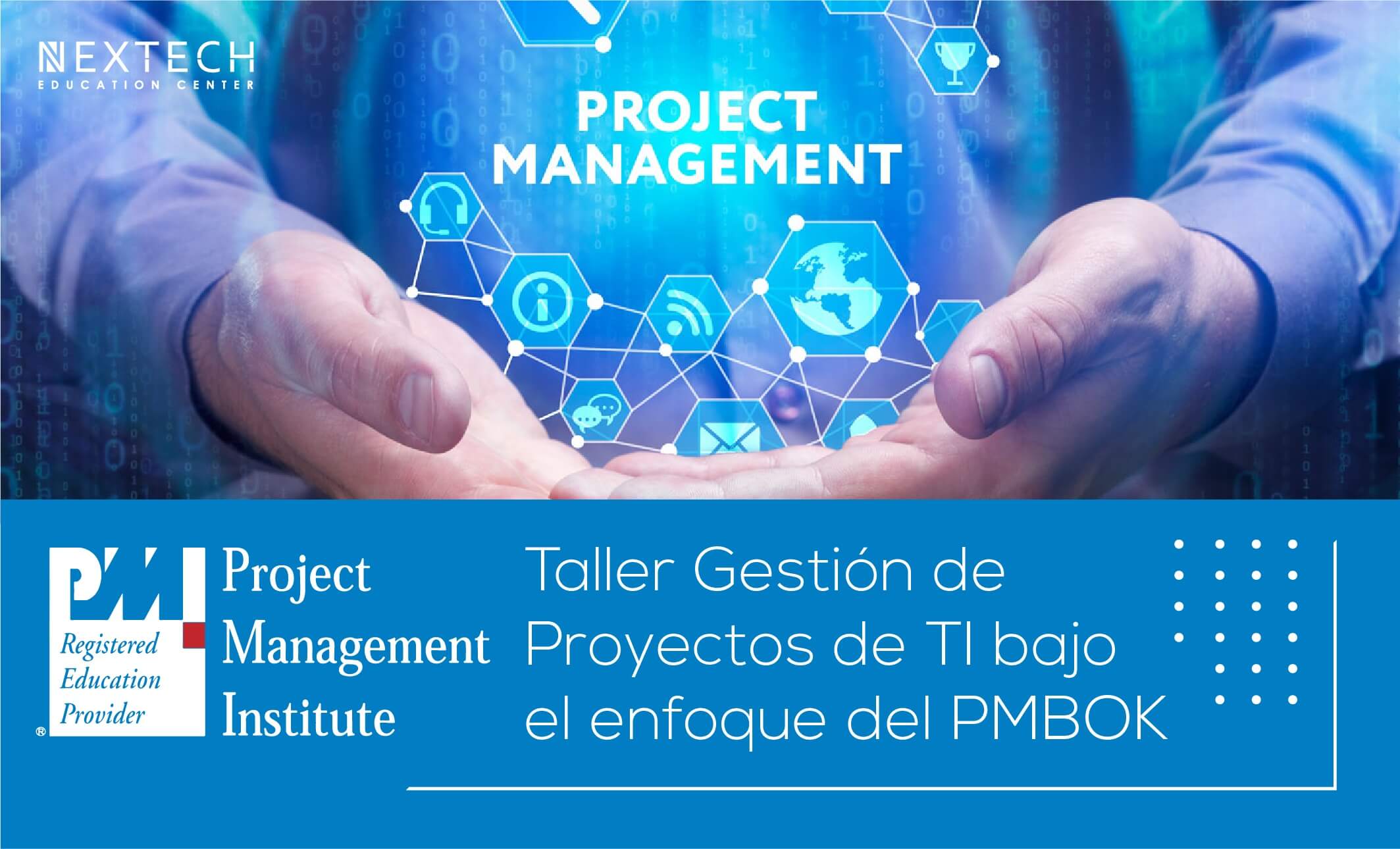 Taller Gestión de Proyectos de TI bajo el enfoque del PMBOK Nextech