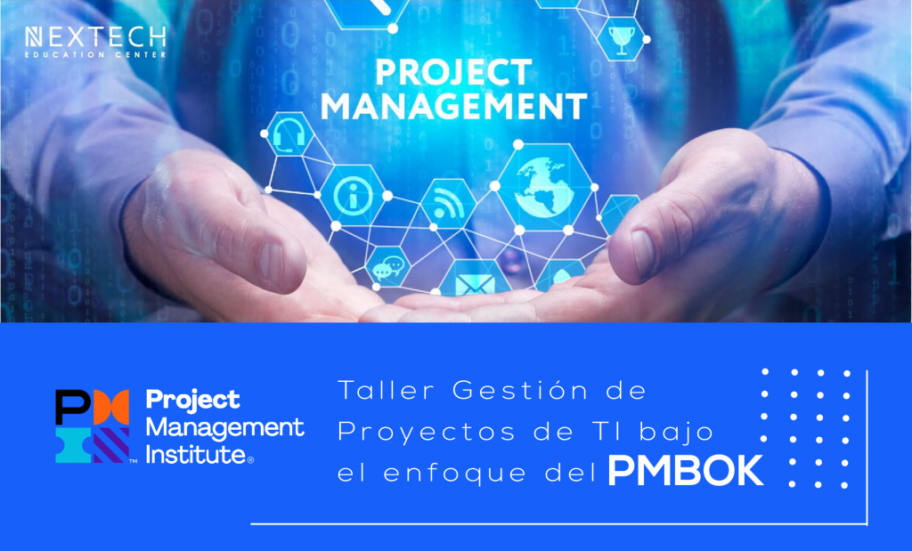 Taller Gestión De Proyectos De TI Bajo El Enfoque Del PMBOK | Nextech